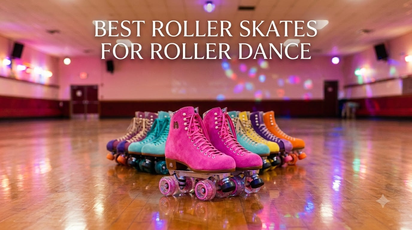Best Roller Skates for Roller Dance
