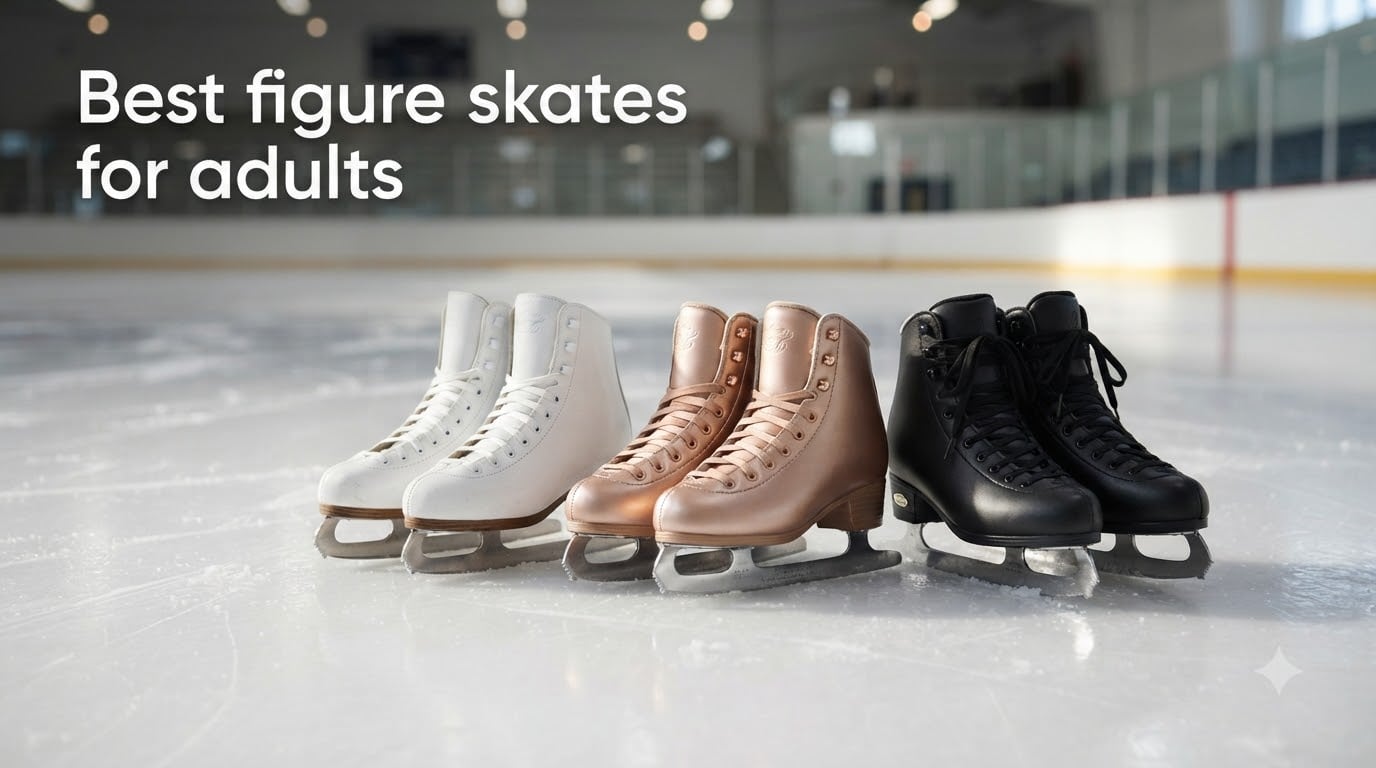 Best figure skates for adults