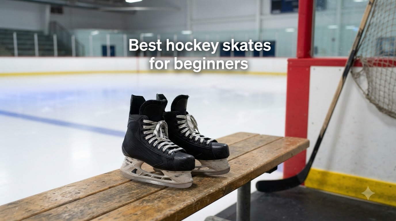 Best hockey skates for beginners