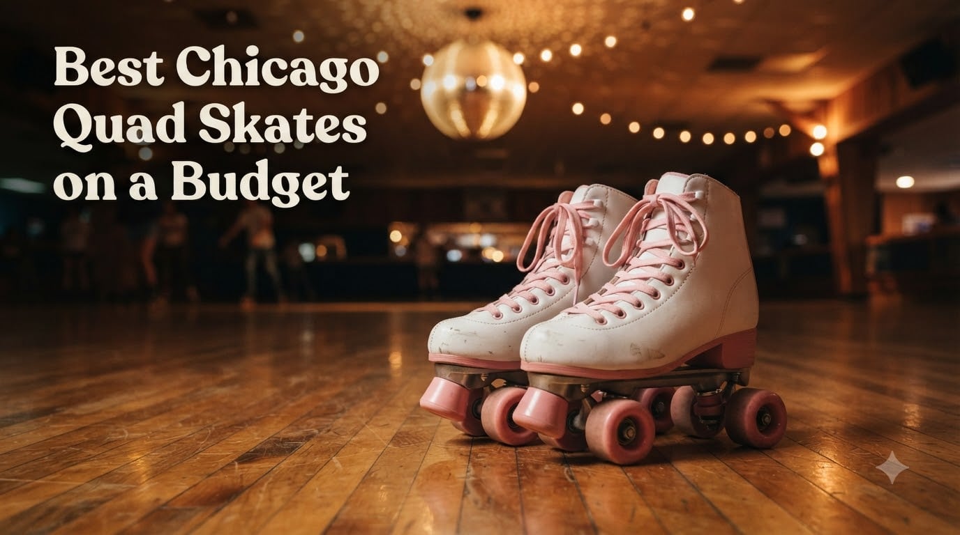 Best Chicago Quad Skates on a Budget
