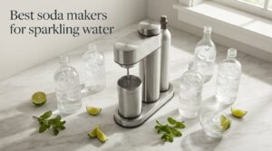 Best soda makers for sparkling water