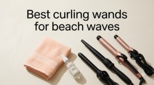 Best curling wands for beach waves