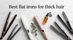 Best flat irons for thick hair