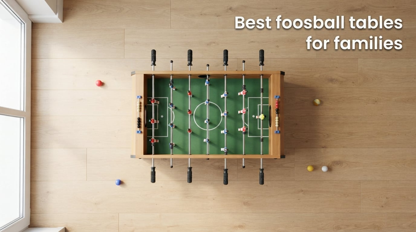 Best foosball tables for families