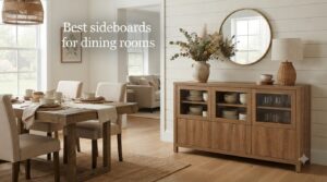 Best sideboards for dining rooms