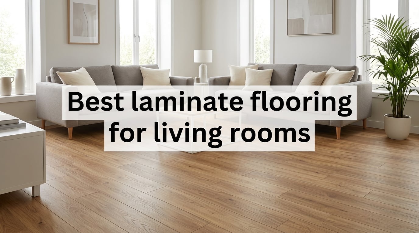 Best laminate flooring for living rooms