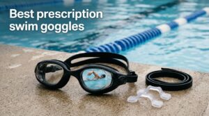 Best prescription swim goggles